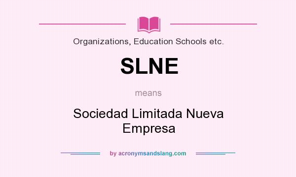 What does SLNE mean? It stands for Sociedad Limitada Nueva Empresa