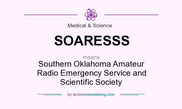 What does SOARESSS mean? It stands for Southern Oklahoma Amateur Radio Emergency Service and Scientific Society