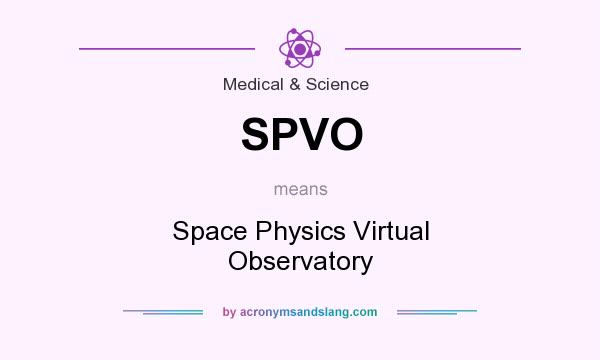 What does SPVO mean? It stands for Space Physics Virtual Observatory
