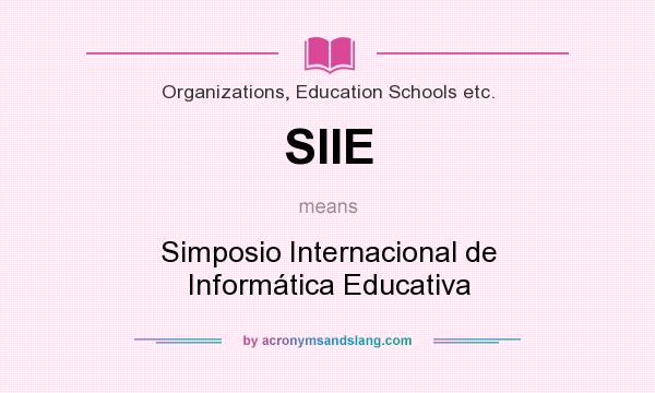 What does SIIE mean? It stands for Simposio Internacional de Informática Educativa