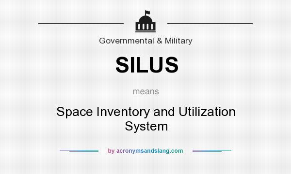 What does SILUS mean? It stands for Space Inventory and Utilization System