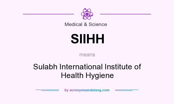 What does SIIHH mean? It stands for Sulabh International Institute of Health Hygiene