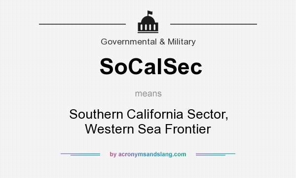 What does SoCalSec mean? It stands for Southern California Sector, Western Sea Frontier