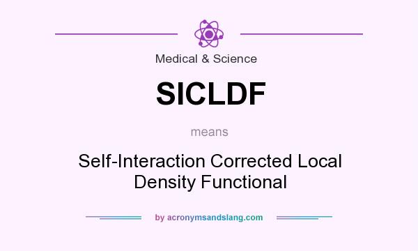 What does SICLDF mean? It stands for Self-Interaction Corrected Local Density Functional