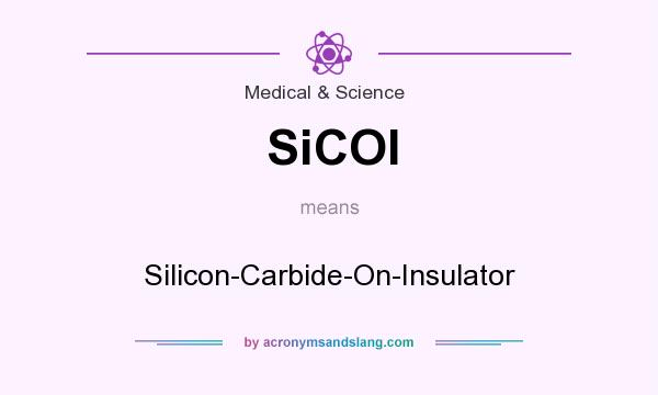 What does SiCOI mean? It stands for Silicon-Carbide-On-Insulator