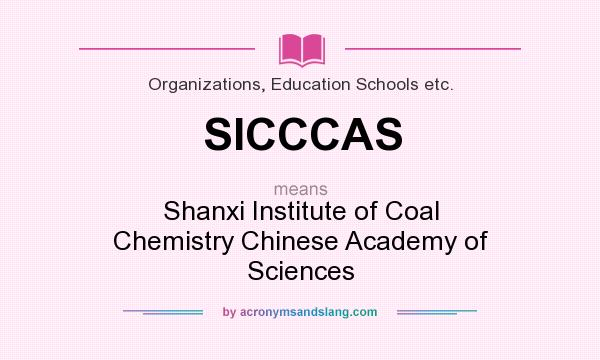 What does SICCCAS mean? It stands for Shanxi Institute of Coal Chemistry Chinese Academy of Sciences