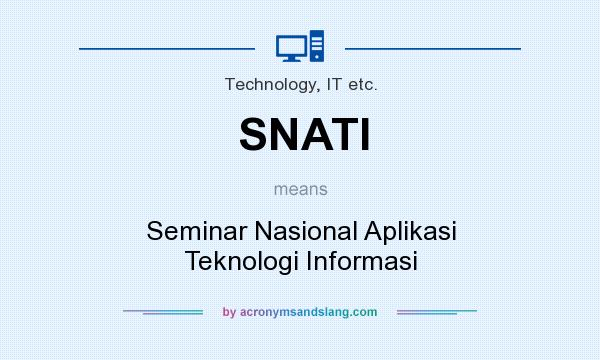 What does SNATI mean? It stands for Seminar Nasional Aplikasi Teknologi Informasi