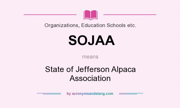 What does SOJAA mean? It stands for State of Jefferson Alpaca Association