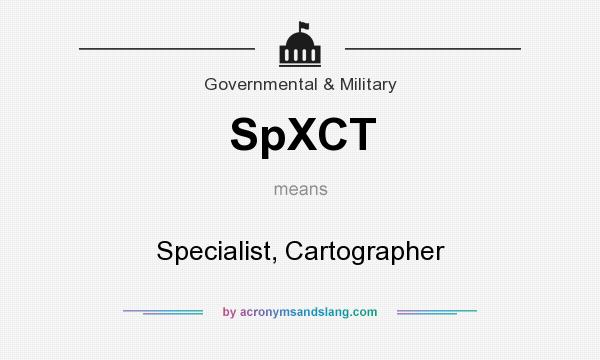 What does SpXCT mean? It stands for Specialist, Cartographer