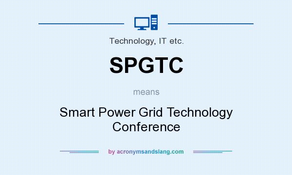 What does SPGTC mean? It stands for Smart Power Grid Technology Conference