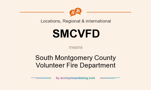 What does SMCVFD mean? It stands for South Montgomery County Volunteer Fire Department