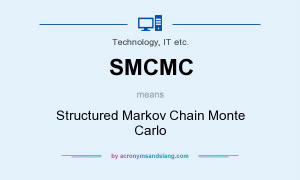 What does SMCMC mean? It stands for Structured Markov Chain Monte Carlo