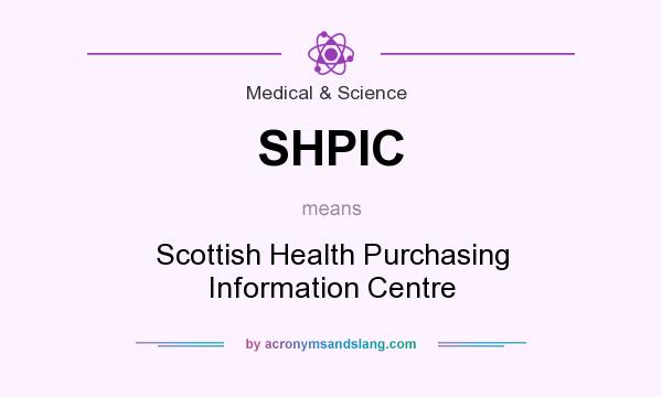 What does SHPIC mean? It stands for Scottish Health Purchasing Information Centre