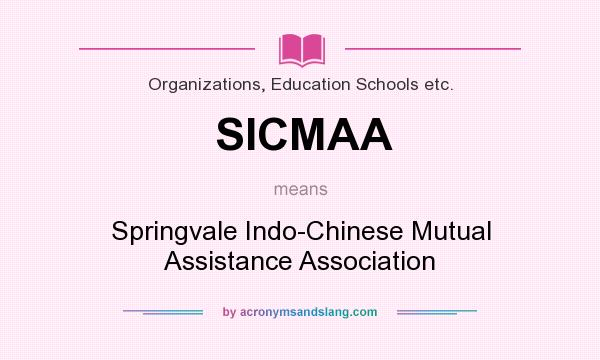 What does SICMAA mean? It stands for Springvale Indo-Chinese Mutual Assistance Association