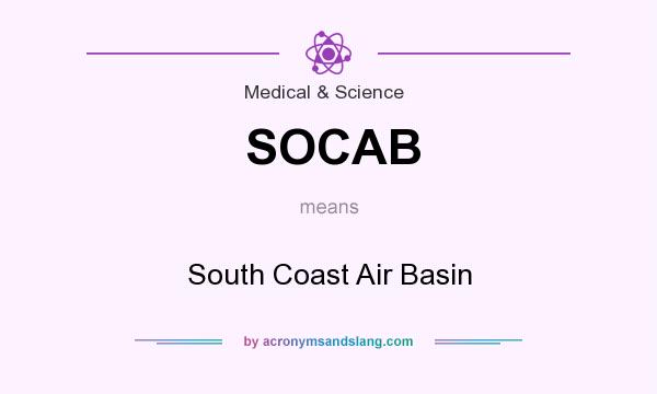 What does SOCAB mean? It stands for South Coast Air Basin