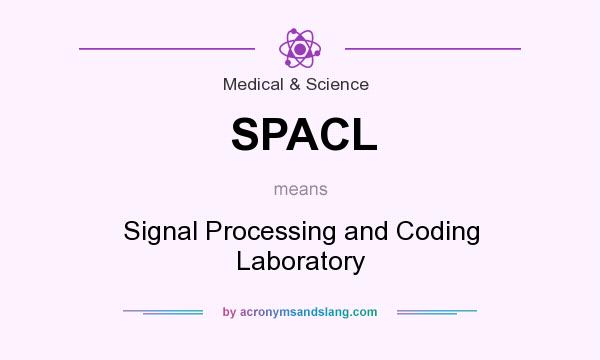 What does SPACL mean? It stands for Signal Processing and Coding Laboratory