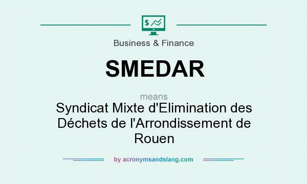 What does SMEDAR mean? It stands for Syndicat Mixte d`Elimination des Déchets de l`Arrondissement de Rouen