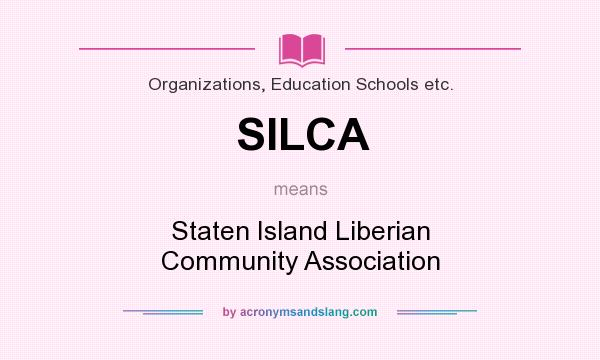 What does SILCA mean? It stands for Staten Island Liberian Community Association
