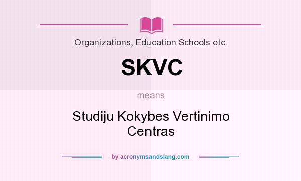 What does SKVC mean? It stands for Studiju Kokybes Vertinimo Centras