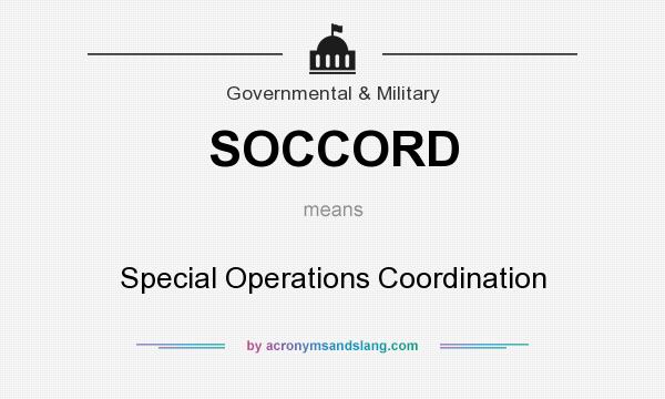 What does SOCCORD mean? It stands for Special Operations Coordination