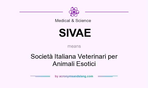 What does SIVAE mean? It stands for Società Italiana Veterinari per Animali Esotici