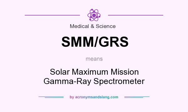 What does SMM/GRS mean? It stands for Solar Maximum Mission Gamma-Ray Spectrometer