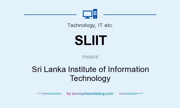 What does SLIIT mean? It stands for Sri Lanka Institute of Information Technology