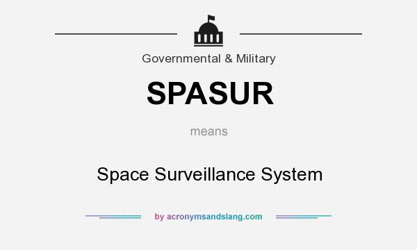 What does SPASUR mean? It stands for Space Surveillance System