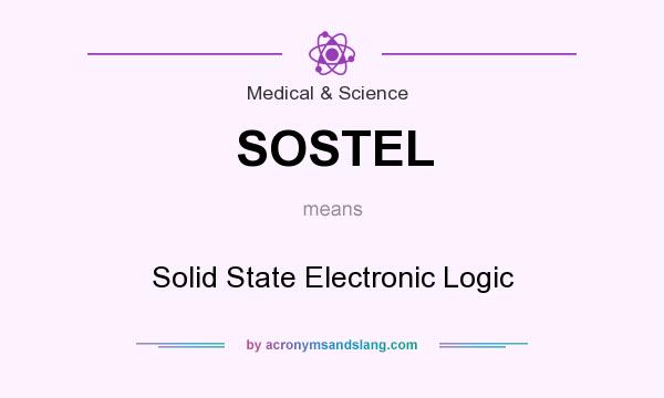 What does SOSTEL mean? It stands for Solid State Electronic Logic