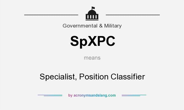 What does SpXPC mean? It stands for Specialist, Position Classifier