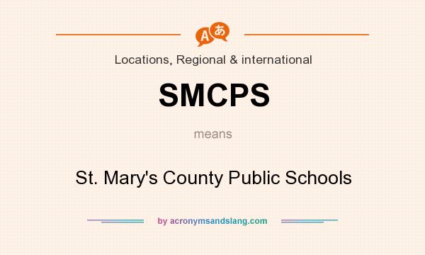 What does SMCPS mean? It stands for St. Mary`s County Public Schools
