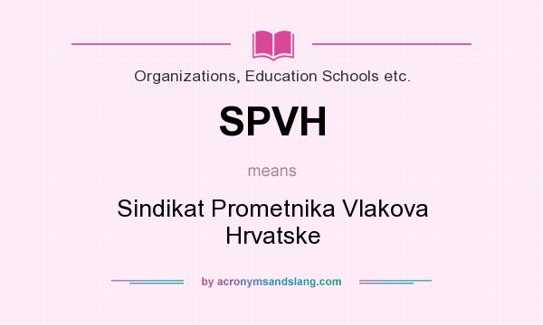 What does SPVH mean? It stands for Sindikat Prometnika Vlakova Hrvatske