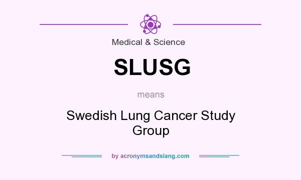 What does SLUSG mean? It stands for Swedish Lung Cancer Study Group
