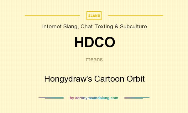 What does HDCO mean? It stands for Hongydraw`s Cartoon Orbit