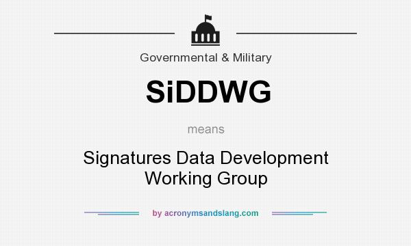 What does SiDDWG mean? It stands for Signatures Data Development Working Group