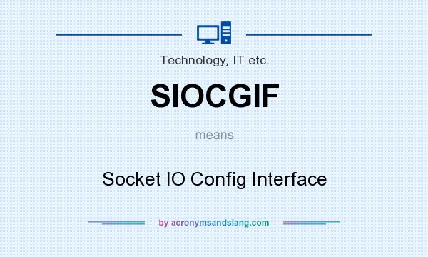 What does SIOCGIF mean? It stands for Socket IO Config Interface