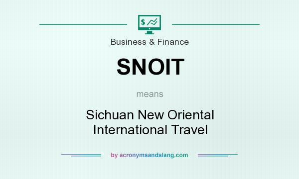 What does SNOIT mean? It stands for Sichuan New Oriental International Travel