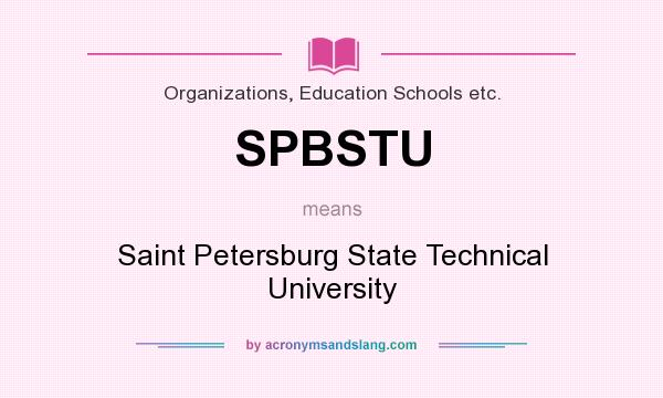 What does SPBSTU mean? It stands for Saint Petersburg State Technical University