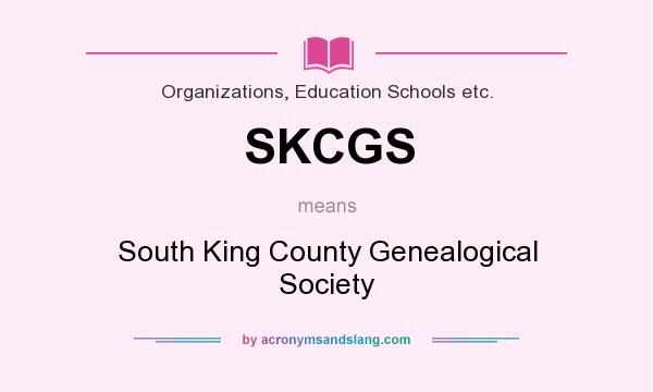 What does SKCGS mean? It stands for South King County Genealogical Society