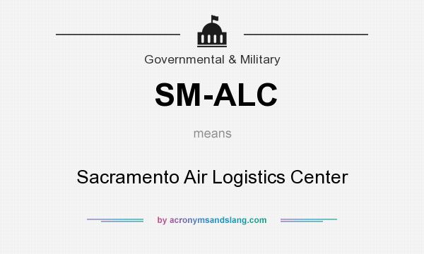 What does SM-ALC mean? It stands for Sacramento Air Logistics Center