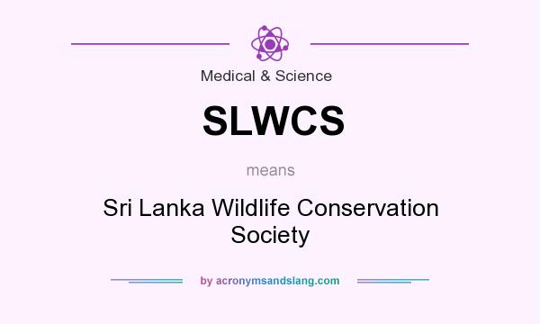 What does SLWCS mean? It stands for Sri Lanka Wildlife Conservation Society