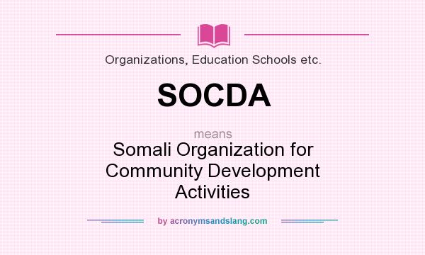 What does SOCDA mean? It stands for Somali Organization for Community Development Activities
