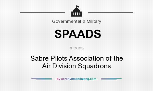 What does SPAADS mean? It stands for Sabre Pilots Association of the Air Division Squadrons