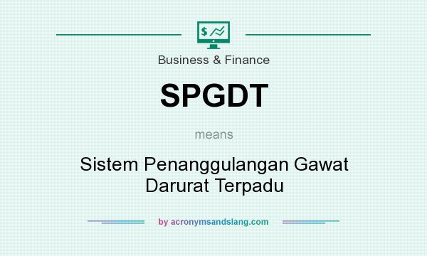 What does SPGDT mean? It stands for Sistem Penanggulangan Gawat Darurat Terpadu