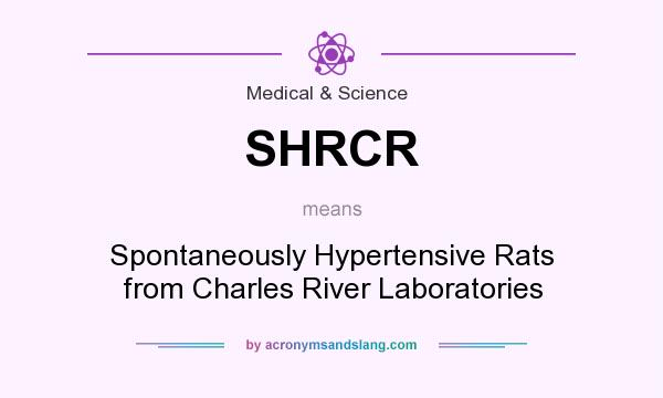 What does SHRCR mean? It stands for Spontaneously Hypertensive Rats from Charles River Laboratories
