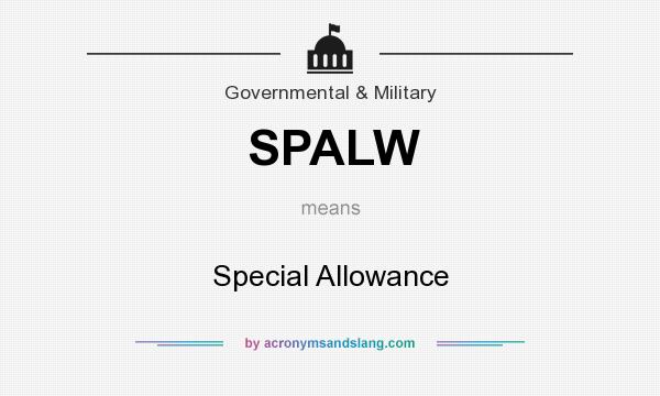 What does SPALW mean? It stands for Special Allowance