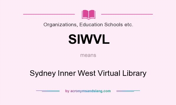 What does SIWVL mean? It stands for Sydney Inner West Virtual Library