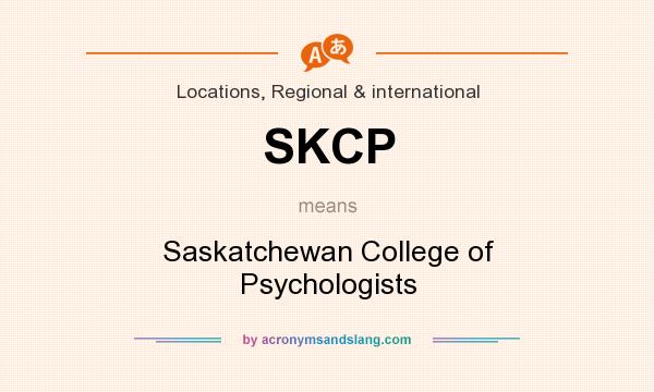 What does SKCP mean? It stands for Saskatchewan College of Psychologists