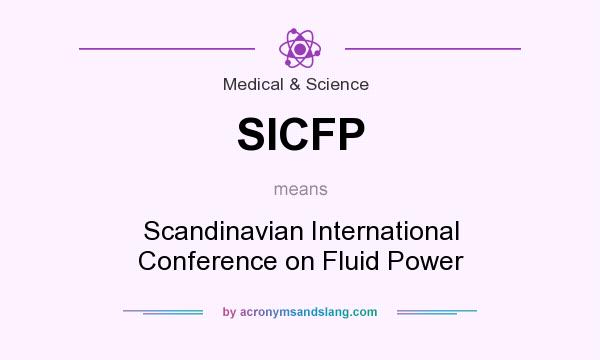 What does SICFP mean? It stands for Scandinavian International Conference on Fluid Power