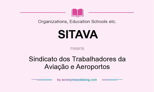 What does SITAVA mean? It stands for Sindicato dos Trabalhadores da Aviação e Aeroportos
